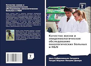 Kachestwo zhizni i äpidemiologicheskoe obsledowanie onkologicheskih bol'nyh i H&N