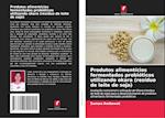 Produtos alimentícios fermentados probióticos utilizando okara (resíduo de leite de soja)