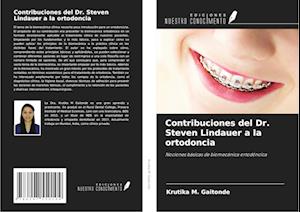 Contribuciones del Dr. Steven Lindauer a la ortodoncia