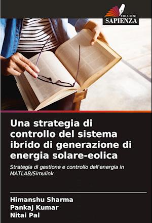 Una strategia di controllo del sistema ibrido di generazione di energia solare-eolica