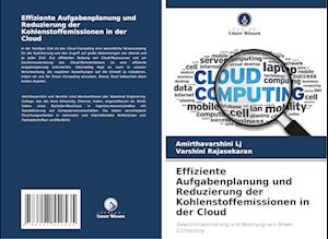 Effiziente Aufgabenplanung und Reduzierung der Kohlenstoffemissionen in der Cloud