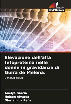 Elevazione dell'alfa fetoproteina nelle donne in gravidanza di Güira de Melena.