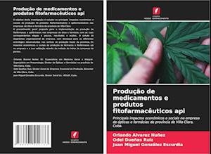 Produção de medicamentos e produtos fitofarmacêuticos api