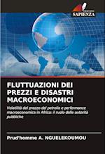 FLUTTUAZIONI DEI PREZZI E DISASTRI MACROECONOMICI