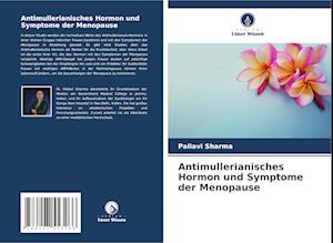 Antimullerianisches Hormon und Symptome der Menopause