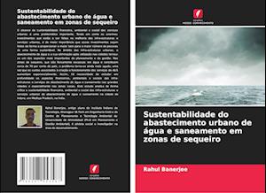 Sustentabilidade do abastecimento urbano de água e saneamento em zonas de sequeiro