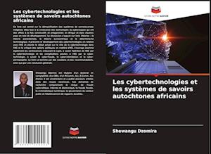 Les cybertechnologies et les systèmes de savoirs autochtones africains