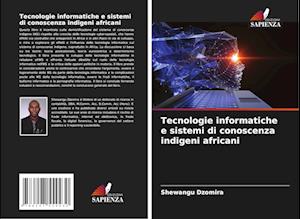 Tecnologie informatiche e sistemi di conoscenza indigeni africani