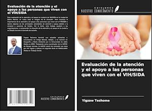 Evaluación de la atención y el apoyo a las personas que viven con el VIH/SIDA