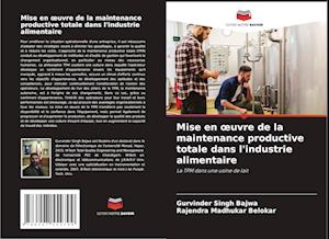 Mise en ¿uvre de la maintenance productive totale dans l'industrie alimentaire