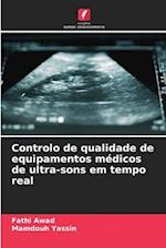 Controlo de qualidade de equipamentos médicos de ultra-sons em tempo real