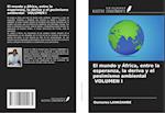 El mundo y África, entre la esperanza, la deriva y el pesimismo ambiental VOLUMEN I