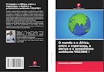 O mundo e a África, entre a esperança, a deriva e o pessimismo ambiente VOLUME I