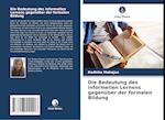 Die Bedeutung des informellen Lernens gegenüber der formalen Bildung