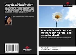 Humanistic assistance to mothers during fetal and neonatal death