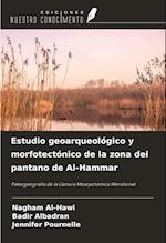 Estudio geoarqueológico y morfotectónico de la zona del pantano de Al-Hammar