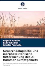 Geoarchäologische und morphotektonische Untersuchung des Al-Hammar-Sumpfgebiets