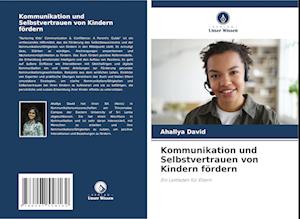 Kommunikation und Selbstvertrauen von Kindern fördern