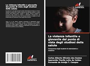 La violenza infantile e giovanile dal punto di vista degli studiosi della salute