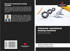 Universal mechanical testing machine