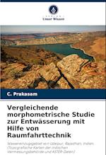 Vergleichende morphometrische Studie zur Entwässerung mit Hilfe von Raumfahrttechnik