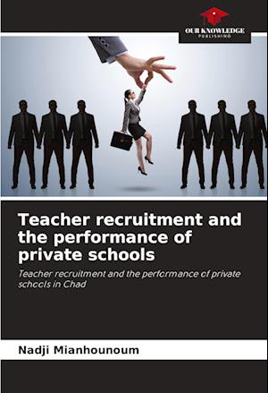 Teacher recruitment and the performance of private schools