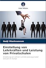 Einstellung von Lehrkräften und Leistung von Privatschulen