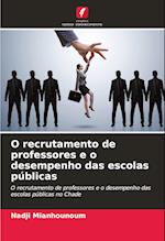 O recrutamento de professores e o desempenho das escolas públicas