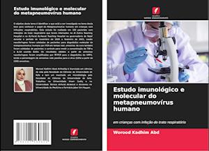 Estudo imunológico e molecular do metapneumovírus humano