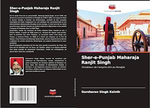 Sher-e-Punjab Maharaja Ranjit Singh