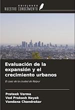 Evaluación de la expansión y el crecimiento urbanos