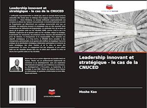 Leadership innovant et stratégique - le cas de la CNUCED