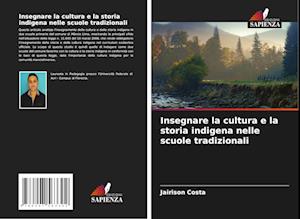 Insegnare la cultura e la storia indigena nelle scuole tradizionali