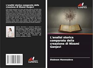 L'analisi storica comparata della creazione di Nizami Ganjavi