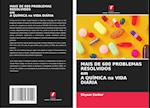 MAIS DE 600 PROBLEMAS RESOLVIDOS em A QUÍMICA na VIDA DIÁRIA