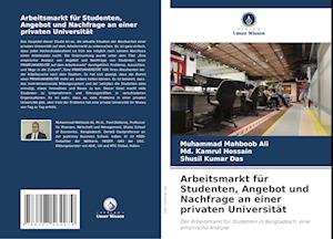 Arbeitsmarkt für Studenten, Angebot und Nachfrage an einer privaten Universität