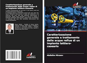 Caratterizzazione generale e trattamento delle acque reflue di un impianto lattiero-caseario