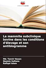 La mammite subclinique bovine dans les conditions d'élevage et son antibiogramme