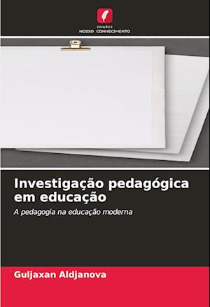 Investigação pedagógica em educação