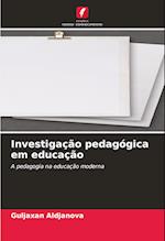 Investigação pedagógica em educação