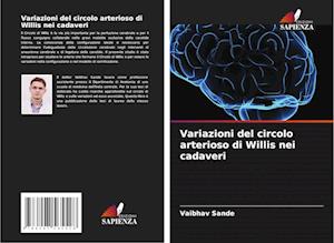 Variazioni del circolo arterioso di Willis nei cadaveri