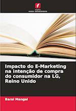 Impacto do E-Marketing na intenção de compra do consumidor na LG, Reino Unido