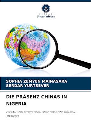 DIE PRÄSENZ CHINAS IN NIGERIA