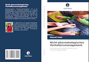 Nicht-pharmakologisches Verhaltensmanagement