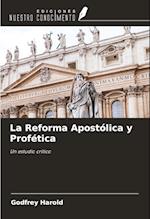 La Reforma Apostólica y Profética