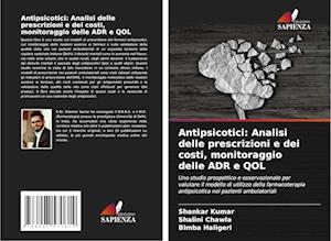 Antipsicotici: Analisi delle prescrizioni e dei costi, monitoraggio delle ADR e QOL