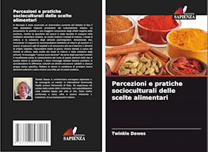 Percezioni e pratiche socioculturali delle scelte alimentari