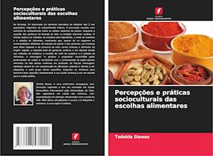 Percepções e práticas socioculturais das escolhas alimentares