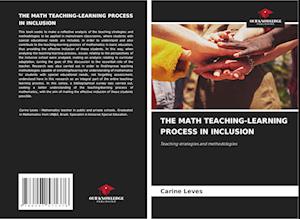 THE MATH TEACHING-LEARNING PROCESS IN INCLUSION