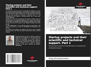 Startup projects and their scientific and technical support. Part 1